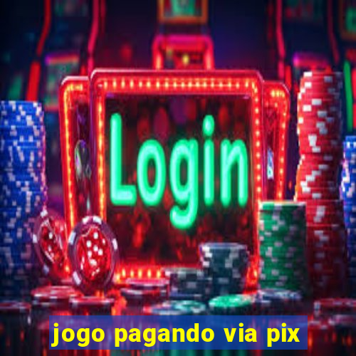 jogo pagando via pix